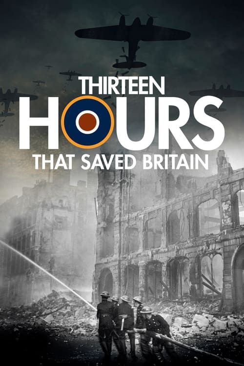 13 Hours that Saved Britain