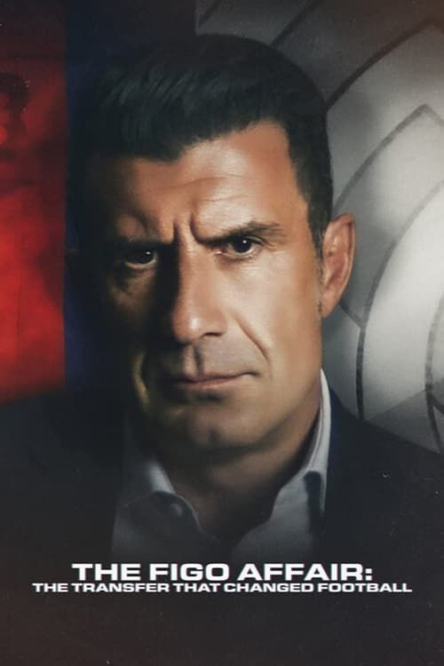 Figo-affären: Övergången som förändrade fotbollen
