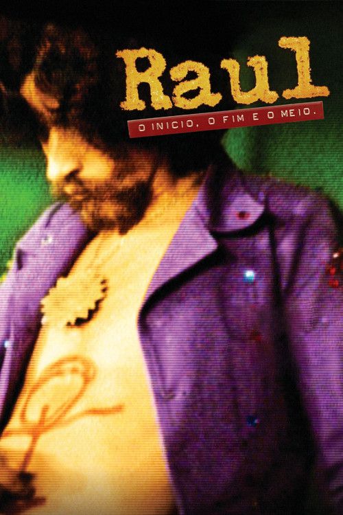Raul, o Início, o Fim e o Meio