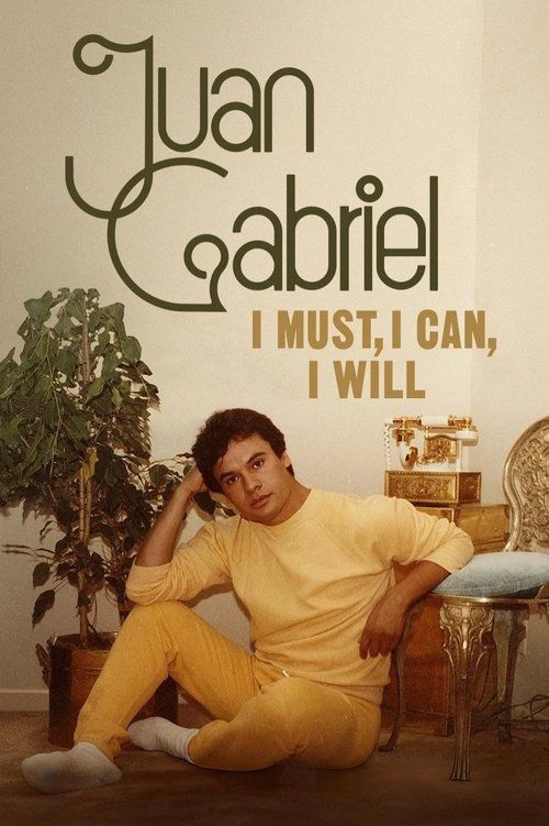 Juan Gabriel: Jag måste, jag kan, jag vill