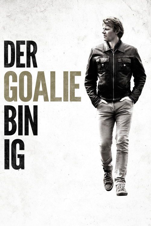 Der Goalie bin ig