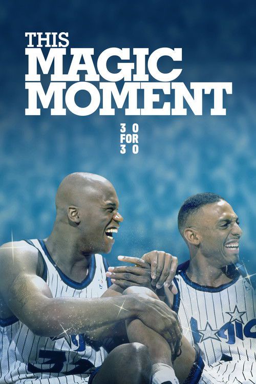 30 for 30: This Magic Moment